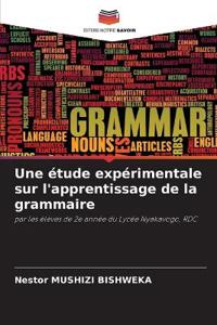 Une étude expérimentale sur l'apprentissage de la grammaire