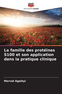 La famille des protéines S100 et son application dans la pratique clinique