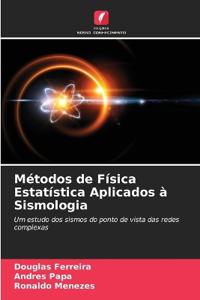 Métodos de Física Estatística Aplicados à Sismologia