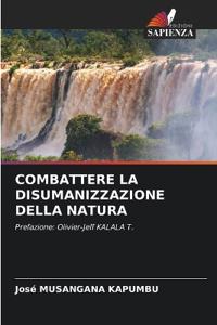 Combattere La Disumanizzazione Della Natura