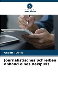 Journalistisches Schreiben anhand eines Beispiels