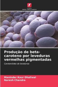 Produção de beta-caroteno por leveduras vermelhas pigmentadas