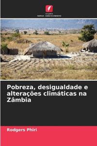 Pobreza, desigualdade e alterações climáticas na Zâmbia