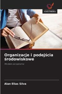 Organizacje i podejscia srodowiskowe