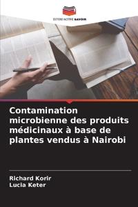 Contamination microbienne des produits médicinaux à base de plantes vendus à Nairobi