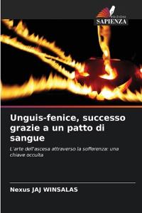 Unguis-fenice, successo grazie a un patto di sangue