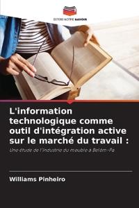 L'information technologique comme outil d'intégration active sur le marché du travail