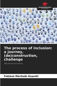The process of inclusion