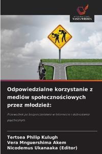 Odpowiedzialne korzystanie z mediów spolecznościowych przez mlodzież