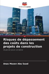 Risques de dépassement des coûts dans les projets de construction