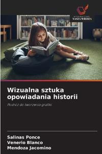 Wizualna sztuka opowiadania historii