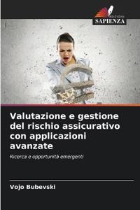 Valutazione e gestione del rischio assicurativo con applicazioni avanzate