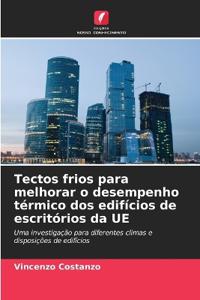 Tectos frios para melhorar o desempenho térmico dos edifícios de escritórios da UE