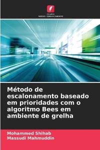 Método de escalonamento baseado em prioridades com o algoritmo Bees em ambiente de grelha