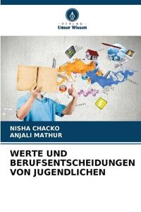 Werte Und Berufsentscheidungen Von Jugendlichen