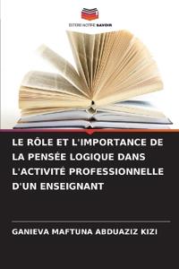 Le Rôle Et l'Importance de la Pensée Logique Dans l'Activité Professionnelle d'Un Enseignant
