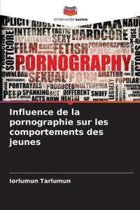 Influence de la pornographie sur les comportements des jeunes