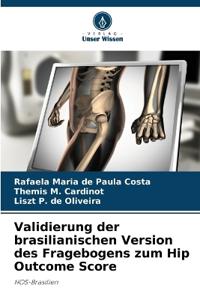 Validierung der brasilianischen Version des Fragebogens zum Hip Outcome Score