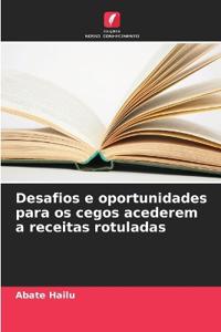 Desafios e oportunidades para os cegos acederem a receitas rotuladas