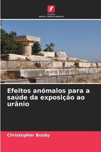 Efeitos anómalos para a saúde da exposição ao urânio