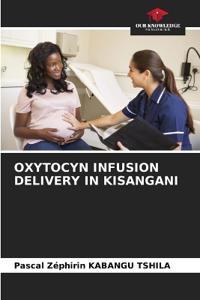 Oxytocyn Infusion Delivery in Kisangani