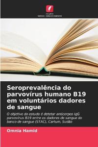 Seroprevalência do parvovírus humano B19 em voluntários dadores de sangue