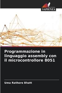 Programmazione in linguaggio assembly con il microcontrollore 8051