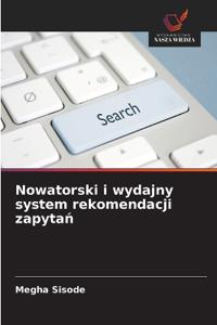 Nowatorski i wydajny system rekomendacji zapytan