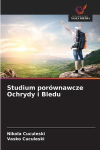 Studium porównawcze Ochrydy i Bledu