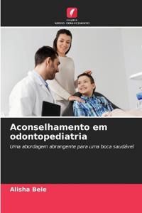 Aconselhamento em odontopediatria