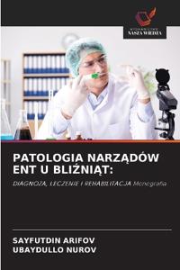 Patologia NarzAdów Ent U BliZniAt