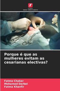 Porque é que as mulheres evitam as cesarianas electivas?