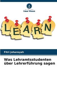 Was Lehramtsstudenten über Lehrerführung sagen