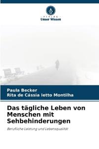 Das tägliche Leben von Menschen mit Sehbehinderungen