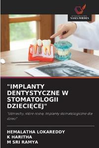 "Implanty Dentystyczne W Stomatologii DzieciEcej"