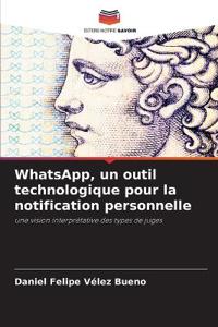 WhatsApp, un outil technologique pour la notification personnelle