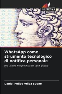 WhatsApp come strumento tecnologico di notifica personale
