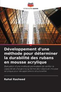 Développement d'une méthode pour déterminer la durabilité des rubans en mousse acrylique