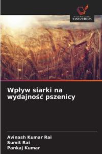 Wplyw siarki na wydajnosc pszenicy