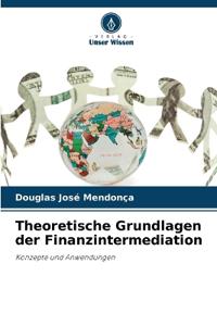 Theoretische Grundlagen der Finanzintermediation