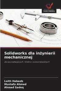 Solidworks dla inzynierii mechanicznej