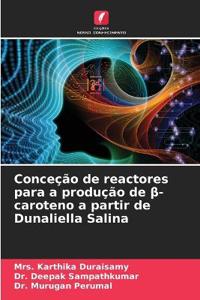 Conceção de reactores para a produção de ß-caroteno a partir de Dunaliella Salina