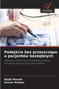 Podejscie bez przeszczepu u pacjentów bezzebnych