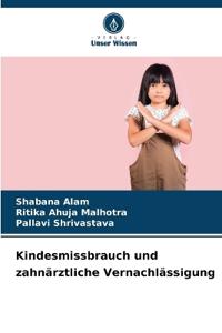 Kindesmissbrauch und zahnärztliche Vernachlässigung