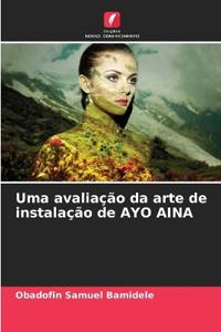 Uma avaliação da arte de instalação de AYO AINA