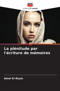 La plénitude par l'écriture de mémoires