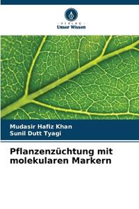 Pflanzenzüchtung mit molekularen Markern