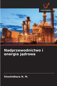 Nadprzewodnictwo i energia jadrowa