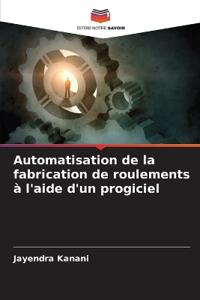 Automatisation de la fabrication de roulements à l'aide d'un progiciel