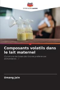 Composants volatils dans le lait maternel